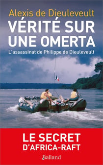 Vérités sur une Omerta : L'assassinat de Philippe de Dieuleveult