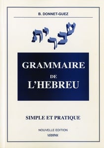 Grammaire de l'hébreu - simple et pratique (7e édition)