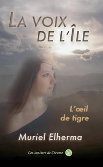 La voix de l'île t.1 - l'oeil de tigre
