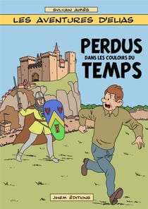 Les aventures d'Elias Tome 4 : perdus dans les couloirs du temps