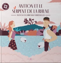 Antton eta larruneko herensugea / Antton et le serpent de la rhune
