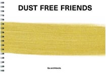 Dust free friends