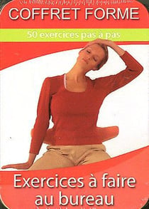 Coffret forme, - exercices à faire au bureau