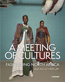 A meeting of cultures : Fashioning north Africa