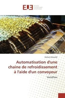 Automatisation d'une chaine de refroidissement a l'aide d'un convoyeur - varioflow