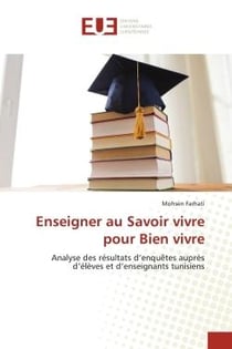 Enseigner au Savoir vivre pour Bien vivre : Analyse des résultats d'enquêtes auprès d'élèves et d'enseignants tunisiens