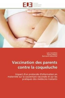 Vaccination des parents contre la coqueluche - impact d'un protocole d'information en maternite sur