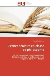 L'echec scolaire en classe de philosophie - y a-t-il congruence entre les pratiques d'enseignement d