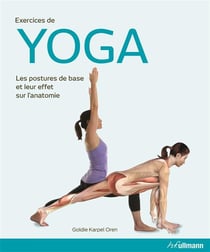 Exercices de yoga - les postures de base et leur effet sur l'anatomie