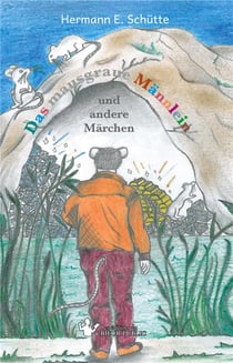 Das mausgraue m nnlein - und andere m rchen