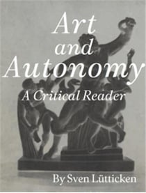 Art and autonomy : a critical reader