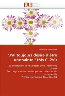 "j'ai toujours desire d'etre une sainte." (ms c, 2v )