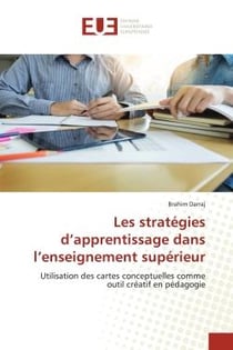 Les stratégies d'apprentissage dans l'enseignement supérieur : Utilisation des cartes conceptuelles comme outil créatif en pédagogie