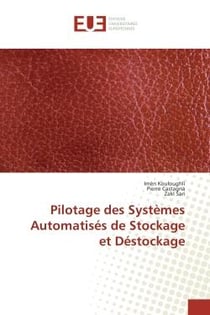 Pilotage des systemes Automatises de Stockage et Destockage