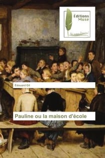 Pauline ou la maison d'ecole