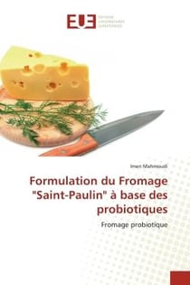 Formulation du Fromage "Saint-Paulin" à base des probiotiques : Fromage probiotique