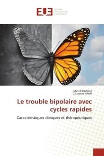 Le trouble bipolaire avec cycles rapides : Caractéristiques cliniques et thérapeutiques