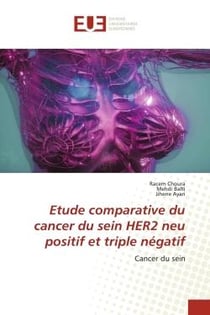 Etude comparative du cancer du sein HER2 neu positif et triple négatif : Cancer du sein