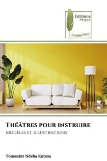 Théâtres pour instruire : Modèles et illustrations