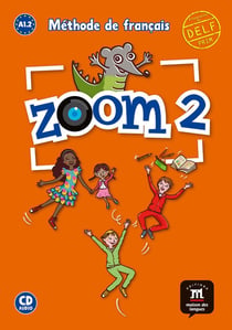Zoom 2 : livre de l'élève - A1.2