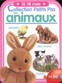 Petits pas - les animaux 12-18 mois