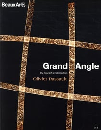 Olivier dassault. grand angle. du figuratif a l'abstraction - a l'atelier grognard a rueil malmaison