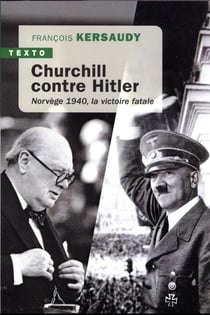 Churchill contre Hitler : Norvège 1940, la victoire fatale