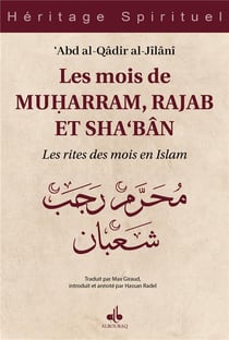 Les mois de Muharram, Rajab et Sha'bân : Les rites des mois en Islam
