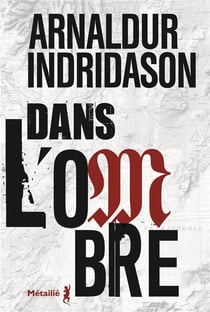La trilogie des ombres Tome 1 : dans l'ombre