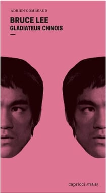 Bruce Lee - gladiateur chinois