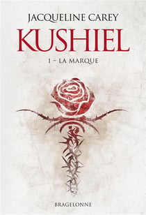 Kushiel Tome 1 : la marque