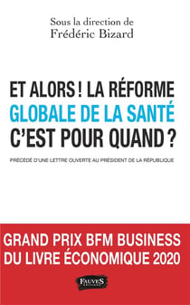 Alors ! la réforme globale de la santé, c'est pour quand ?