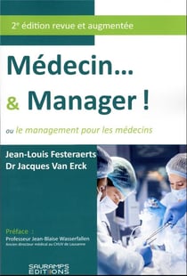 Médecin...& manager ! ou le management pour les médecins (2e édition)