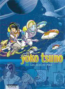 Yoko Tsuno : Intégrale vol.10 : les ailes du péril