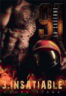 La caserne 91 : insatiable