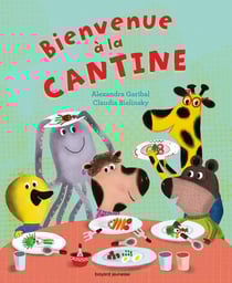 À demain, les copains ! Tome 4 : bienvenue à la cantine