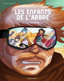 Les enfants de l'arbre Tome 2 : Le fantôme