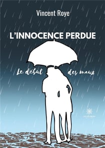 L'innocence perdue : le début des maux