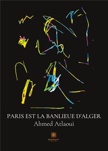 Paris est la banlieue d'Alger