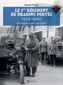 Le Ier régiment de dragons portes, 1929-1940 : De sa création à la bataille de France