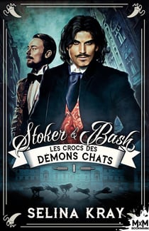 Stoker & Bash Tome 1 : les crocs des démons chats