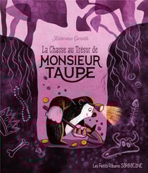 La chasse au trésor de Monsieur Taupe