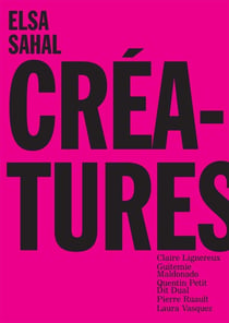 Elsa Sahal : Créatures