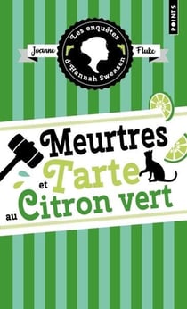 Les enquêtes d'Hannah Swensen Tome 8 : Meurtres et tarte au citron vert