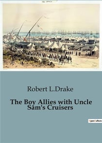 The boy allies with uncle sam's cruisers