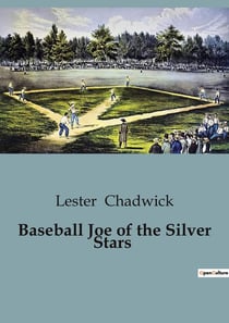 Baseball Joe of the Silver Stars : The Challenges and Aspirations of a Young Pitcher