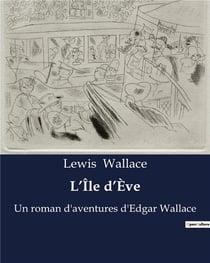 L'Île d'Ève : Un roman d'aventures d'Edgar Wallace