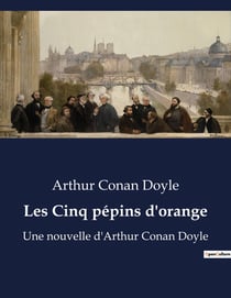 Les Cinq pépins d'orange : Le mystère des pépins: une enquête de Sherlock Holmes