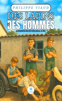 Des lapins et des hommes : Autobiographie dans une filière agricole en crise