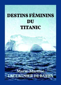 Destins féminins du Titanic